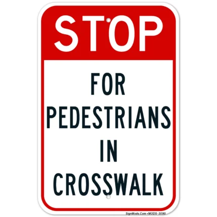 Stop For Pedestrians In Crosswalk Sign