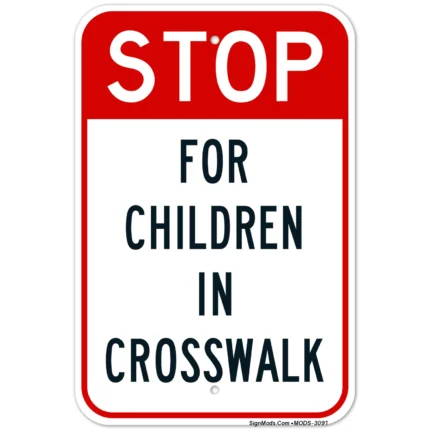 Stop For Children In Crosswalk Sign