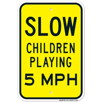 Slow Children Playing 5 MPH Sign