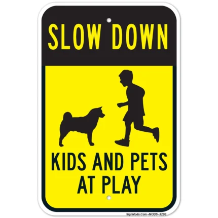Slow Down Kids And Pets Playing Sign