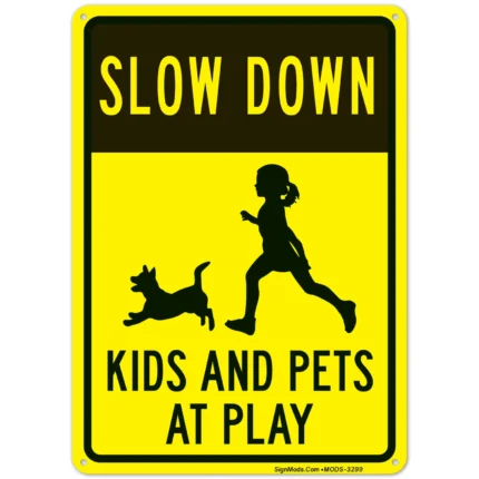 Slow Down Kids And Pets At Play Sign