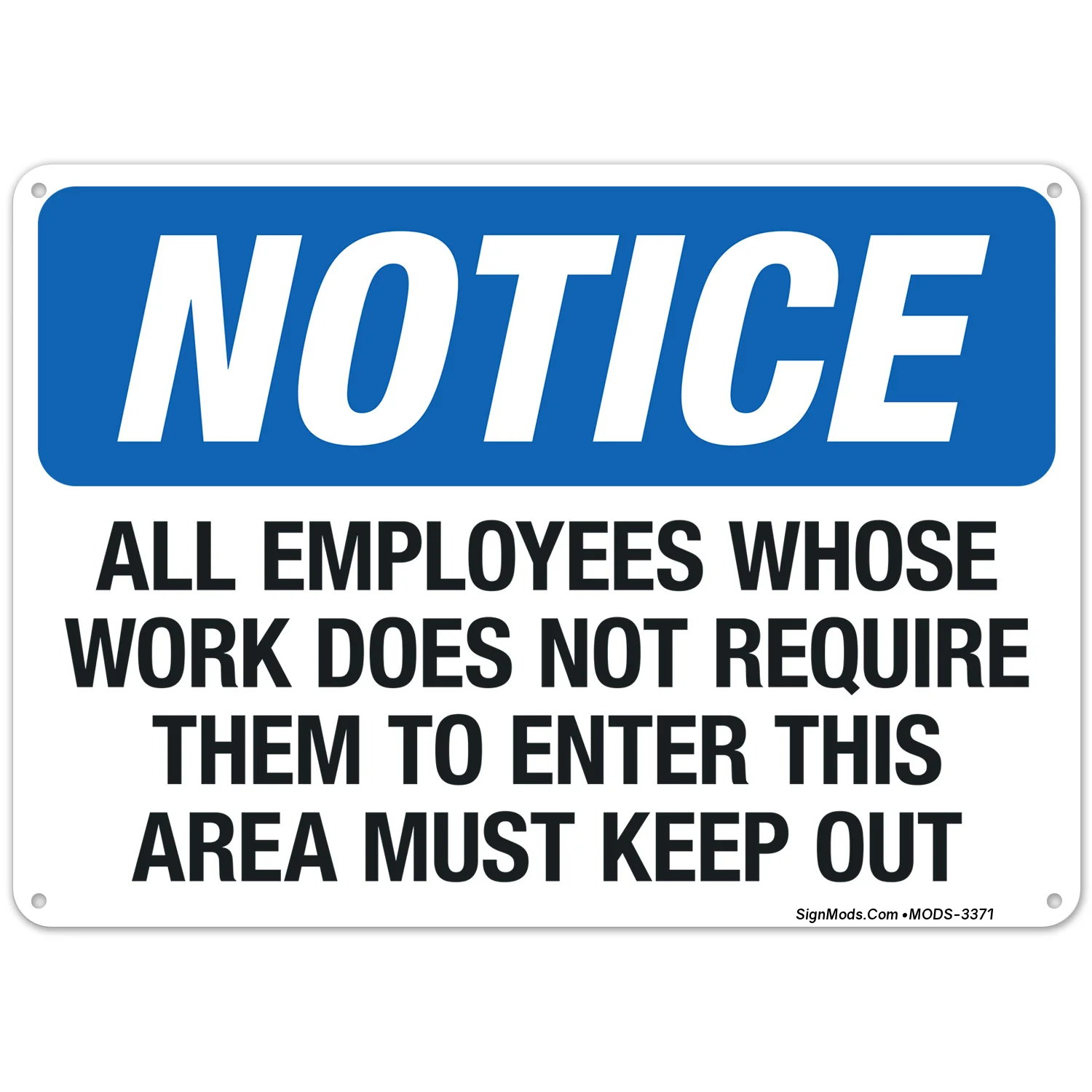 Employees Whose Work Does Not Require Them To Enter This Area Keep Out Employees Whose Work Does Not Require Them To Enter This Area Keep Out