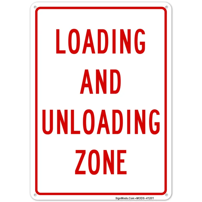 Loading And Unloading Zone Sign, (MODS-41201) | Loading & Unloading ...