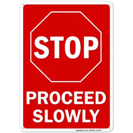 Stop Proceed Slowly Sign
