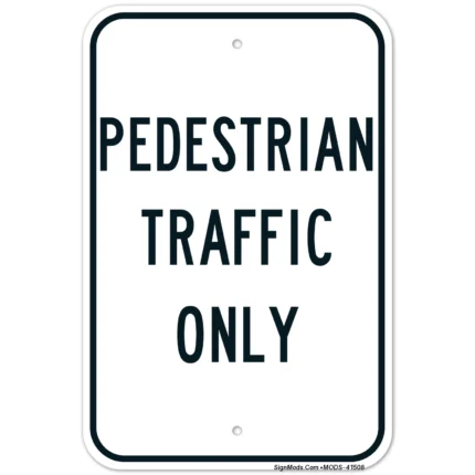Pedestrians Traffic Only Sign