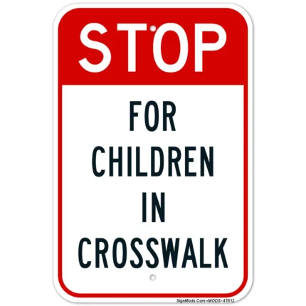 Stop For Children In Crosswalk Sign