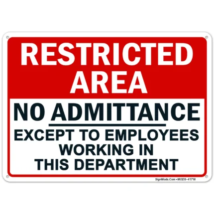 Restricted Area Except To Employees Working In This Department Sign
