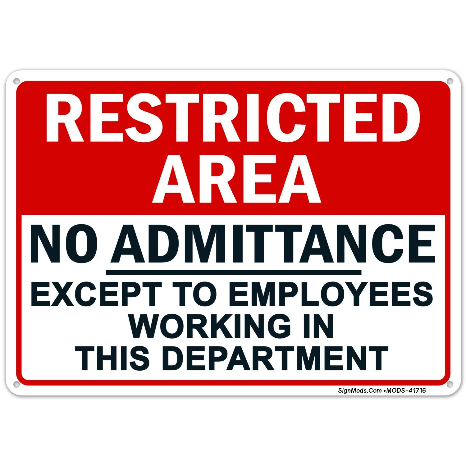 Restricted Area Except To Employees Working In This Department Sign Restricted Area Except To Employees Working In This Department Sign