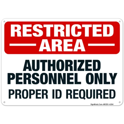 Restricted Area Authorized Personnel Only Proper Id Required Sign