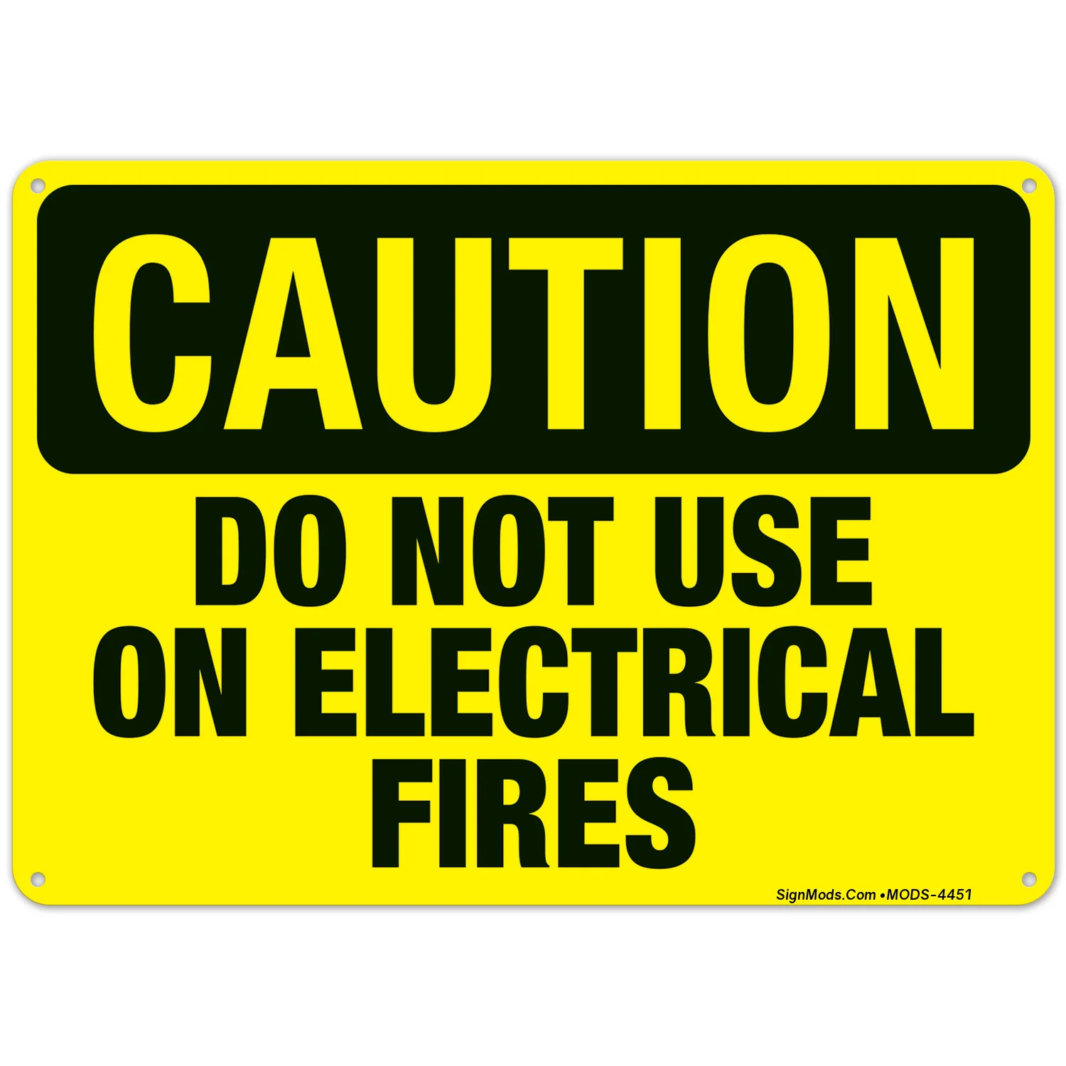 Do Not Use On Electrical Fires Sign Do Not Use On Electrical Fires Sign