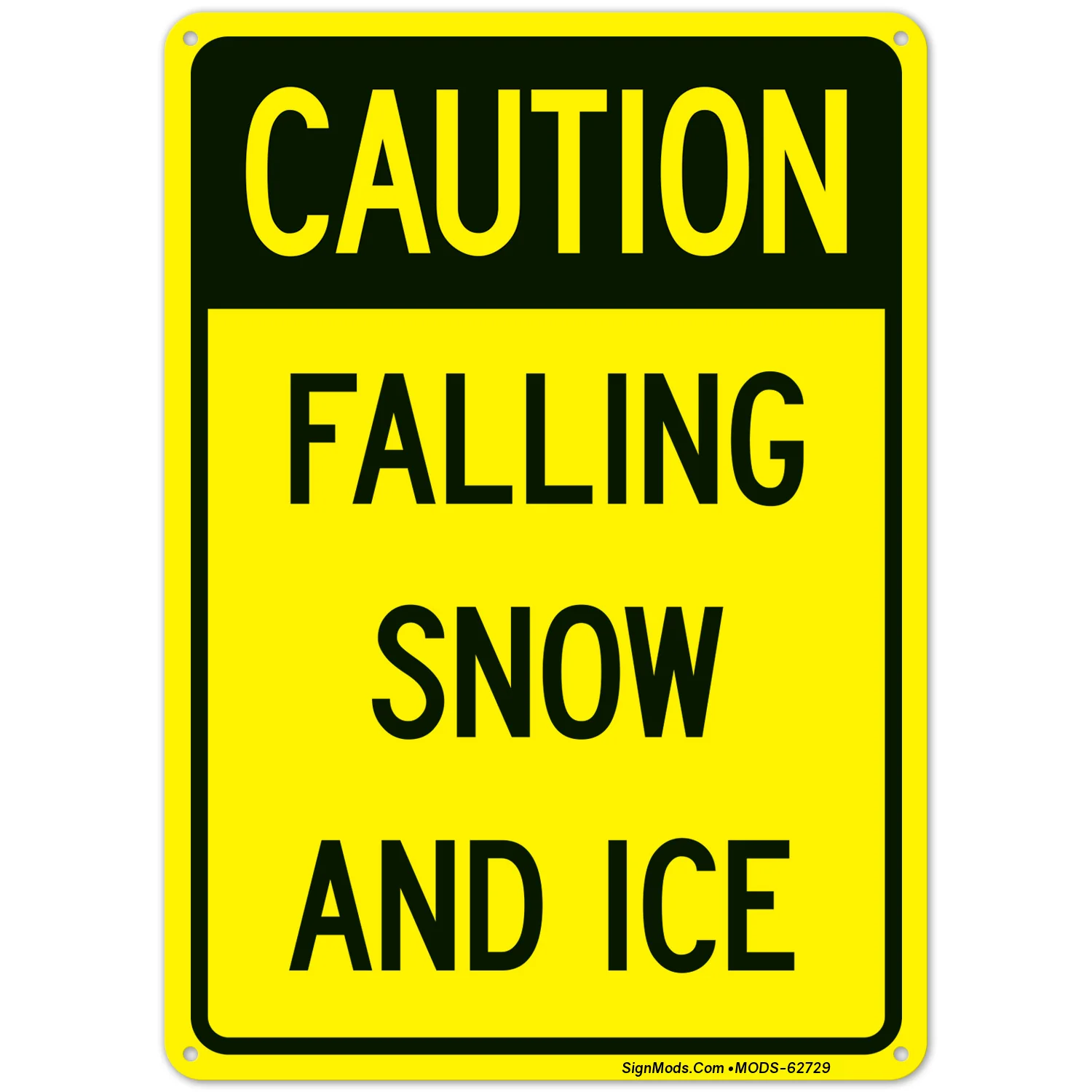 Falling Ice And Snow Sign Falling Ice And Snow Sign