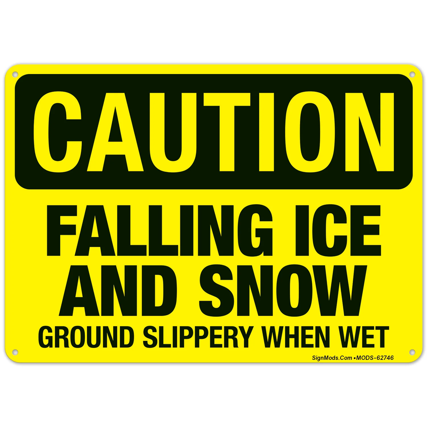 Falling Ice And Snow Ground Slippery When Wet Sign Falling Ice And Snow Ground Slippery When Wet Sign