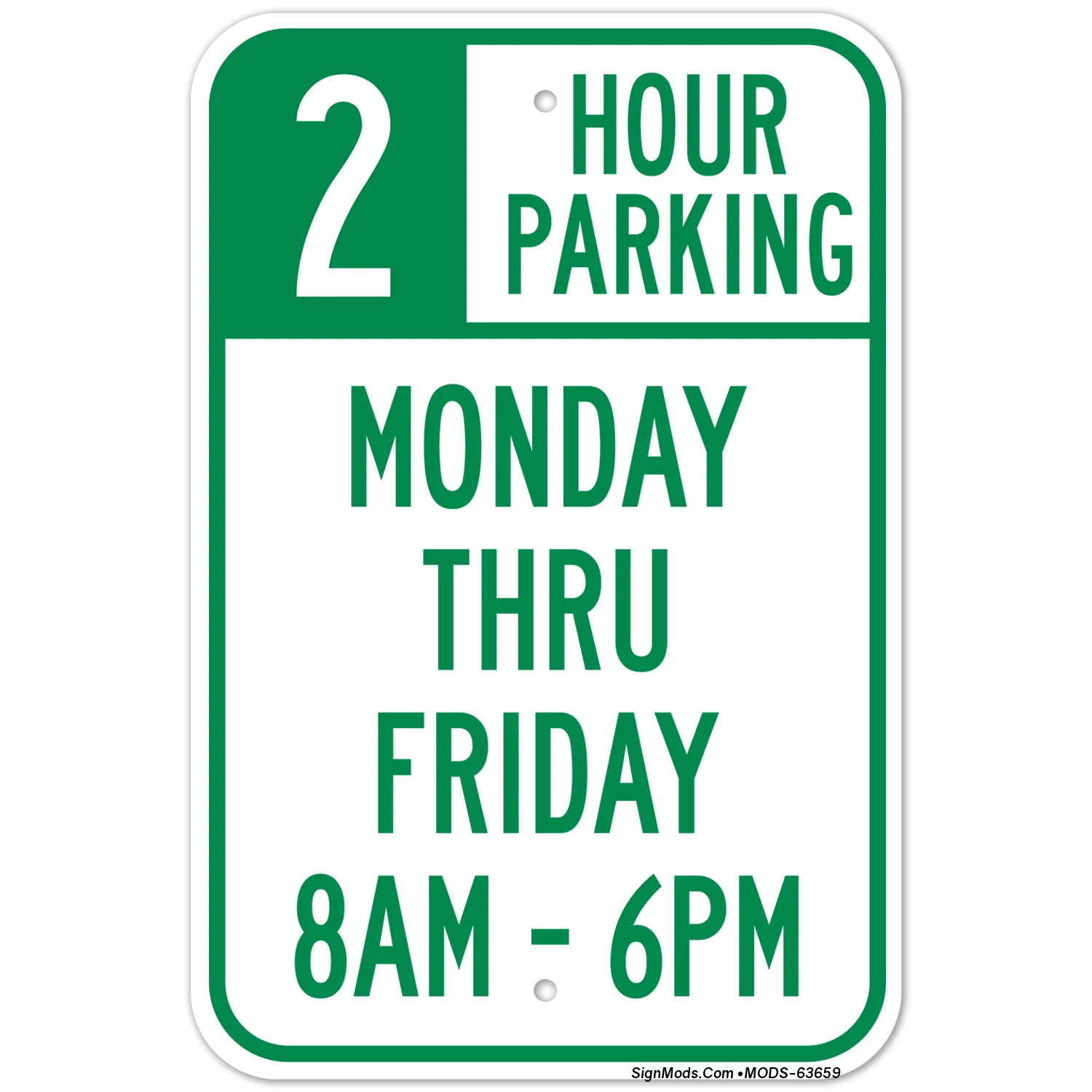2 Hour Parking Monday Thru Friday 8Am - 6Pm Sign 2 Hour Parking Monday Thru Friday 8Am - 6Pm Sign