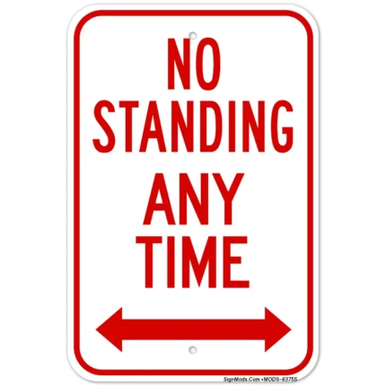 No Standing Any Time With Bidirectional Arrows Sign