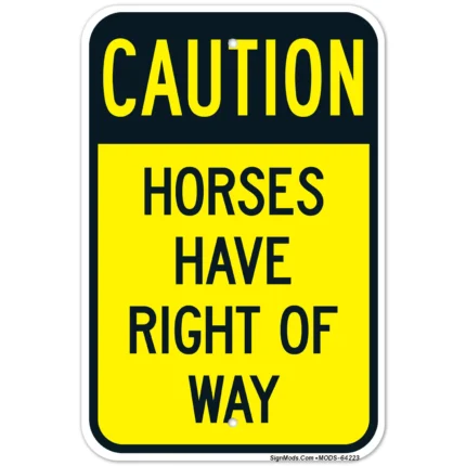 Horses Have Right Of Way Sign