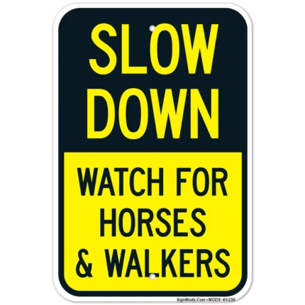Slow Down Watch For Horses And Walkers Sign