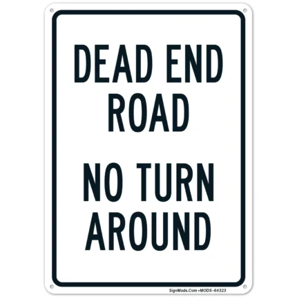 Dead End Road No Turn Around Sign
