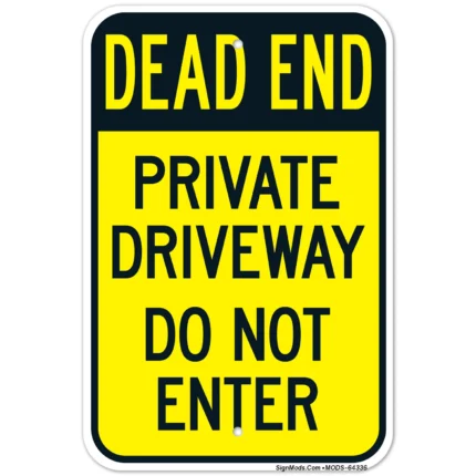 Dead End Private Driveway Do Not Enter Sign