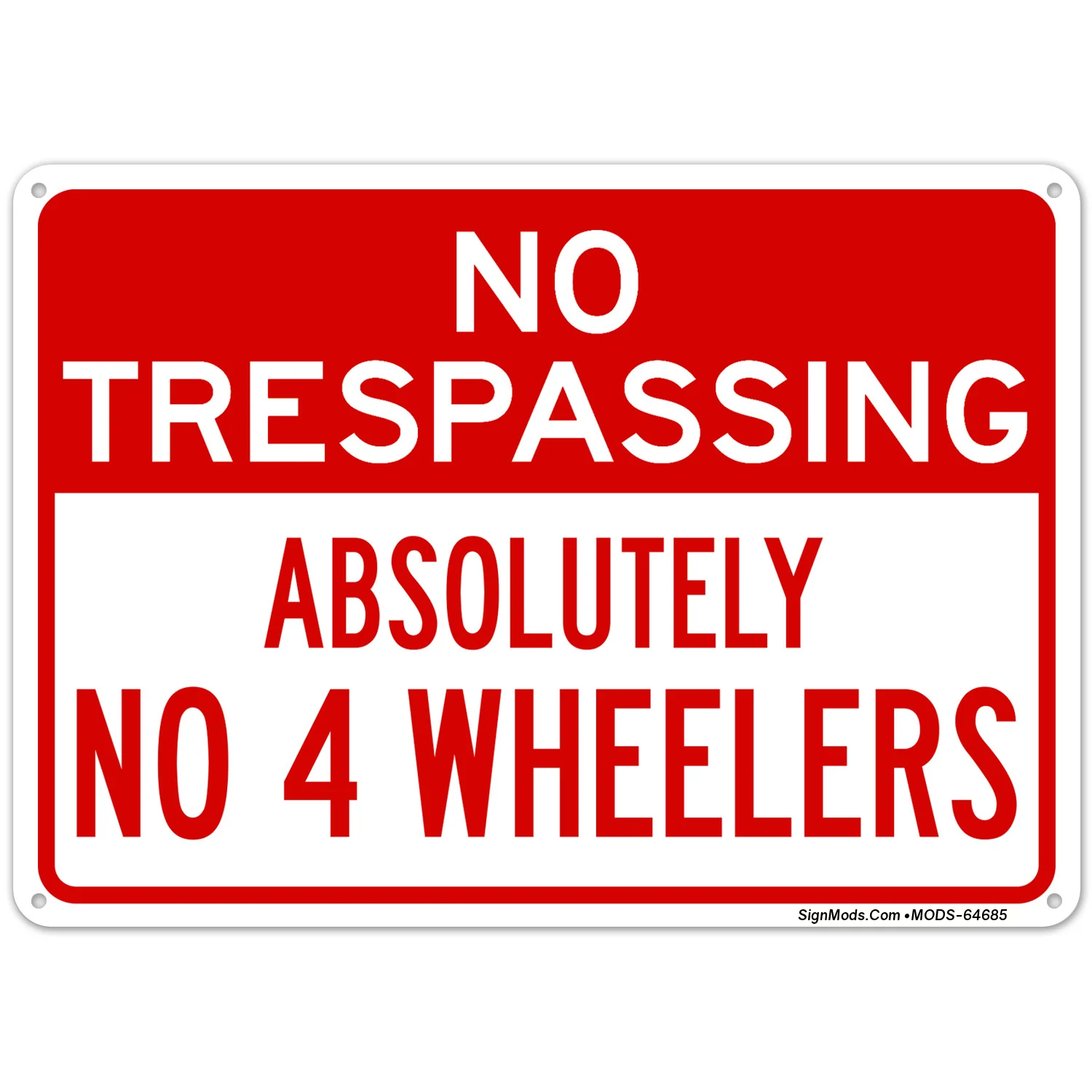 Absolutely No 4 Wheelers Sign Absolutely No 4 Wheelers Sign