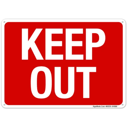 Keep Out Sign