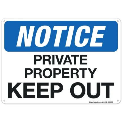 Notice Private Property Keep Out Sign