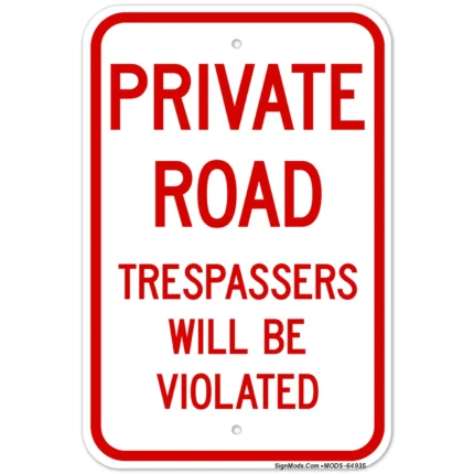 Private Road Trespassers Will Be Violated Sign