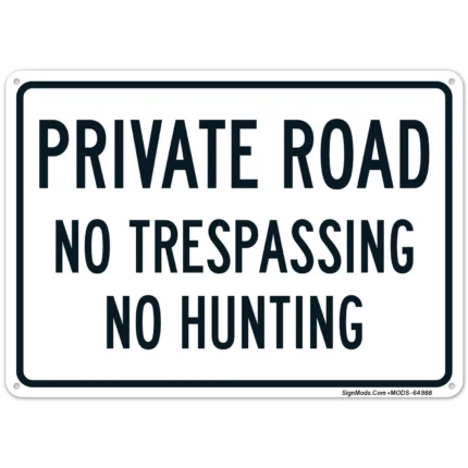 Private Road No Trespassing No Hunting Sign