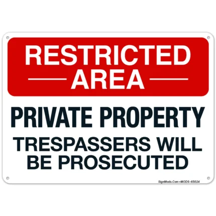 Restricted Area Private Property Trespassers Will Be Prosecuted Sign