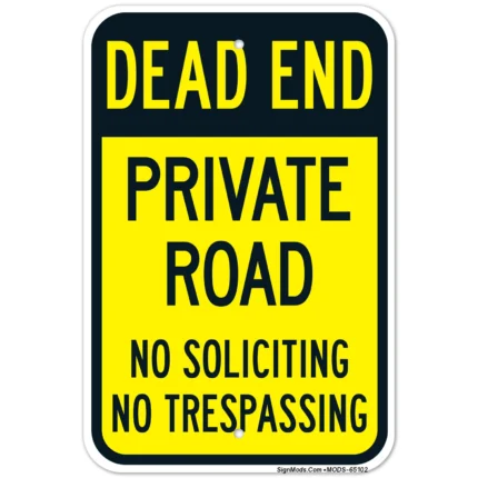 Dead End Private Road No Soliciting No Trespassing Sign