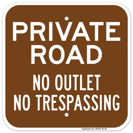Private Road No Outlet No Trespassing Sign