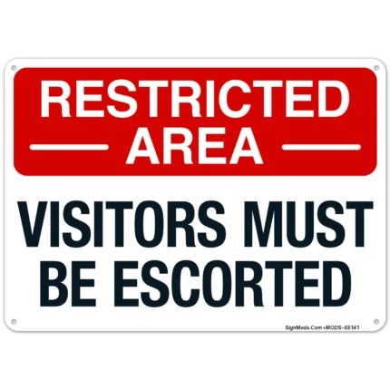 Restricted Area Visitors Must Be Escorted Sign