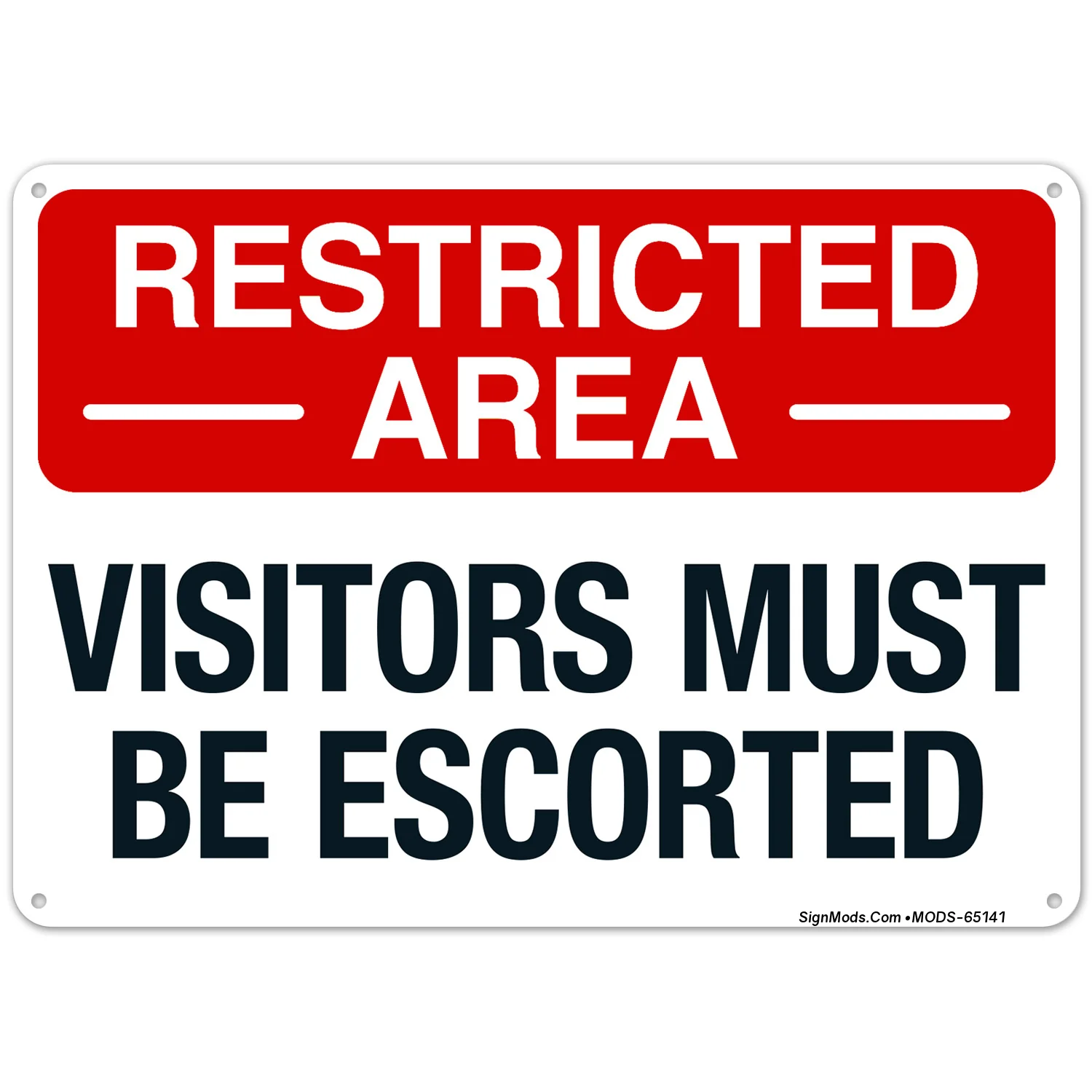 Restricted Area Visitors Must Be Escorted Sign Restricted Area Visitors Must Be Escorted Sign