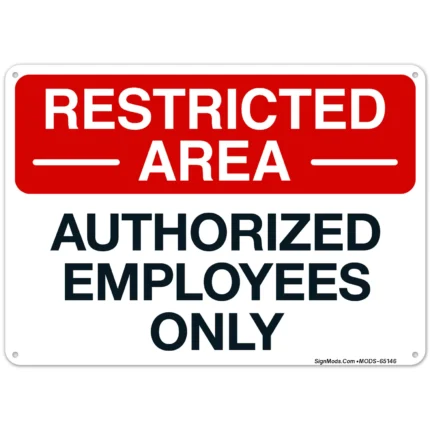 Restricted Area Authorized Employees Only Sign
