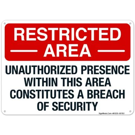 Unauthorized Presence Within This Area Constitutes A Breach Of Security Sign