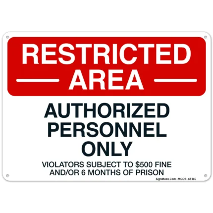 Authorized Personnel Only Violators Subject To $500 Fine And Or 6 Months Of Prison Sign