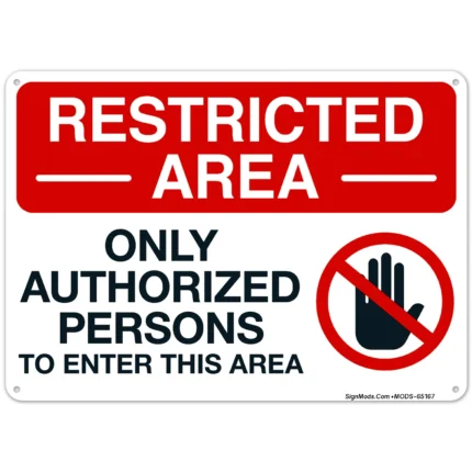 Restricted Area Only Authorized Persons To Enter This Area Sign