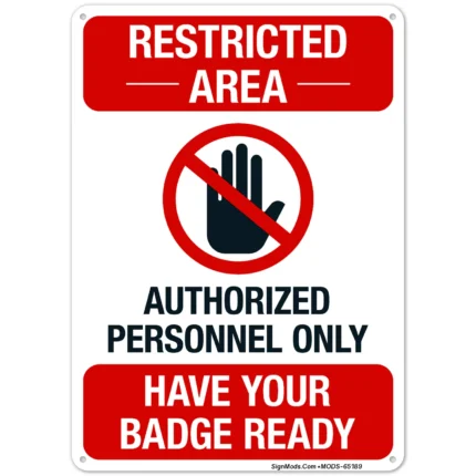Restricted Area Authorized Personnel Only Have Your Badge Ready Sign