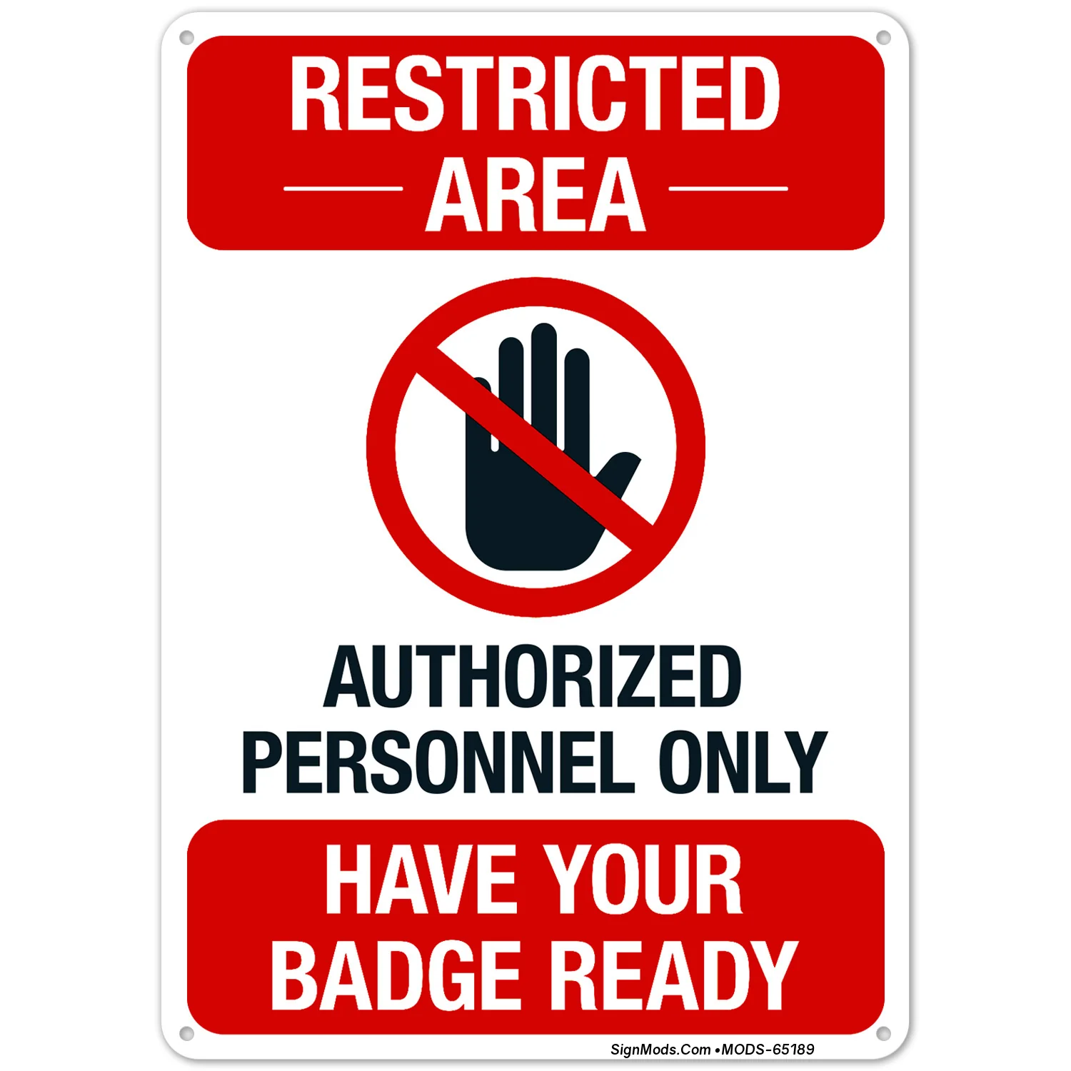 Restricted Area Authorized Personnel Only Have Your Badge Ready Sign Restricted Area Authorized Personnel Only Have Your Badge Ready Sign