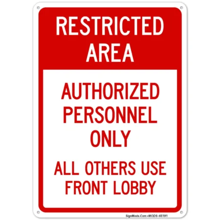 Restrictec Area Authorized Personnel Only All Others Use Front Lobby Sign