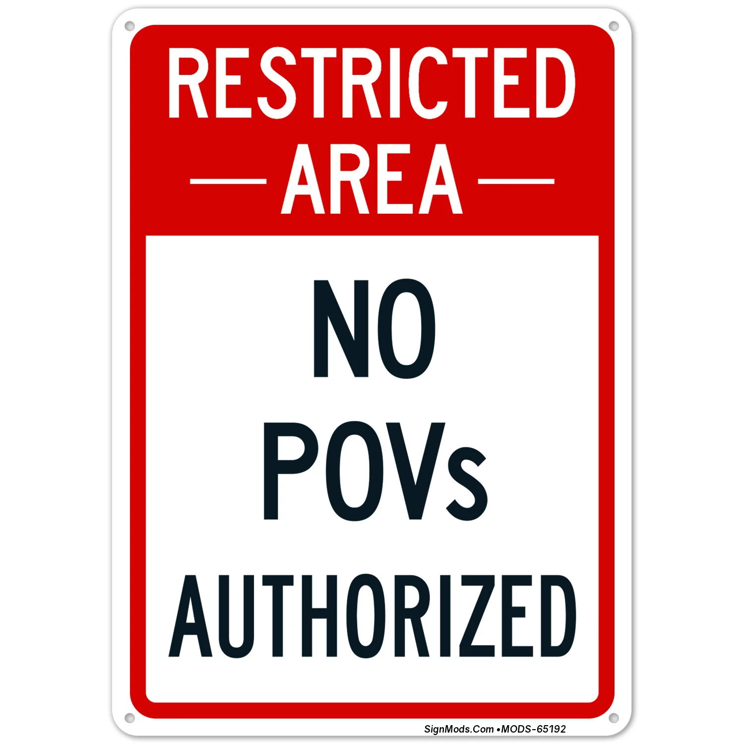 Restricted Area No POV's Personal Operated Vehicles Authorized Sign Restricted Area No POV's Personal Operated Vehicles Authorized Sign