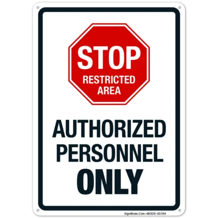Stop Restricted Area Authorized Personnel Only Sign