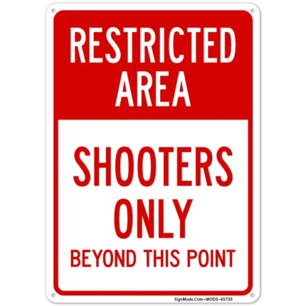 Restricted Area Shooters Only Beyond This Point Sign
