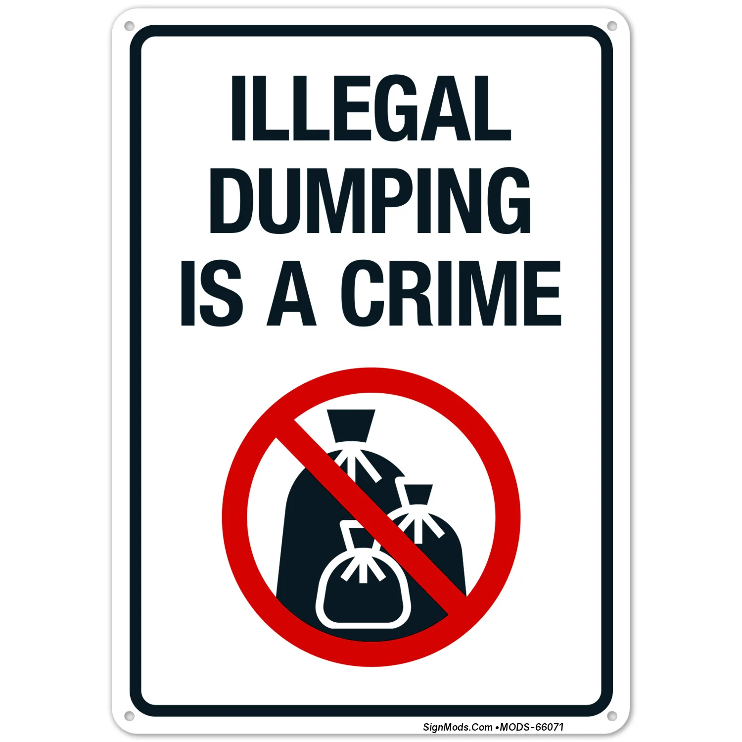 Illegal Dumping Is A Crime Sign Illegal Dumping Is A Crime Sign
