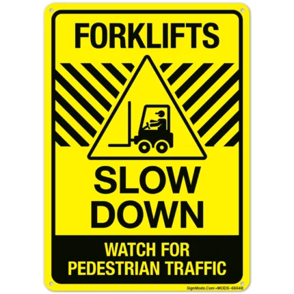 Forklifts Slow Down Watch For Pedestrian Traffic Sign