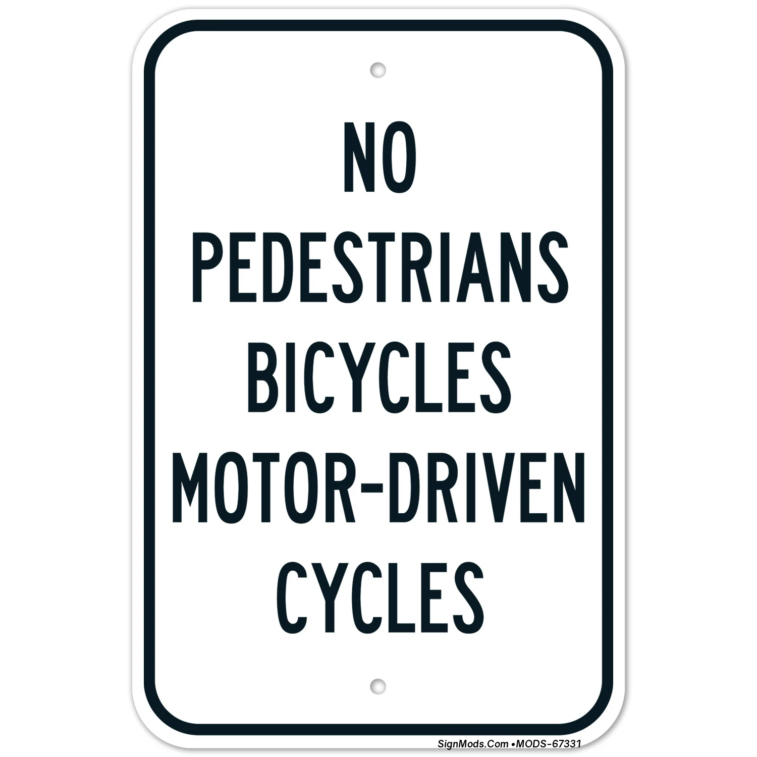 No Pedestrians Bicycles Motordriven Cycles Sign No Pedestrians Bicycles Motordriven Cycles Sign