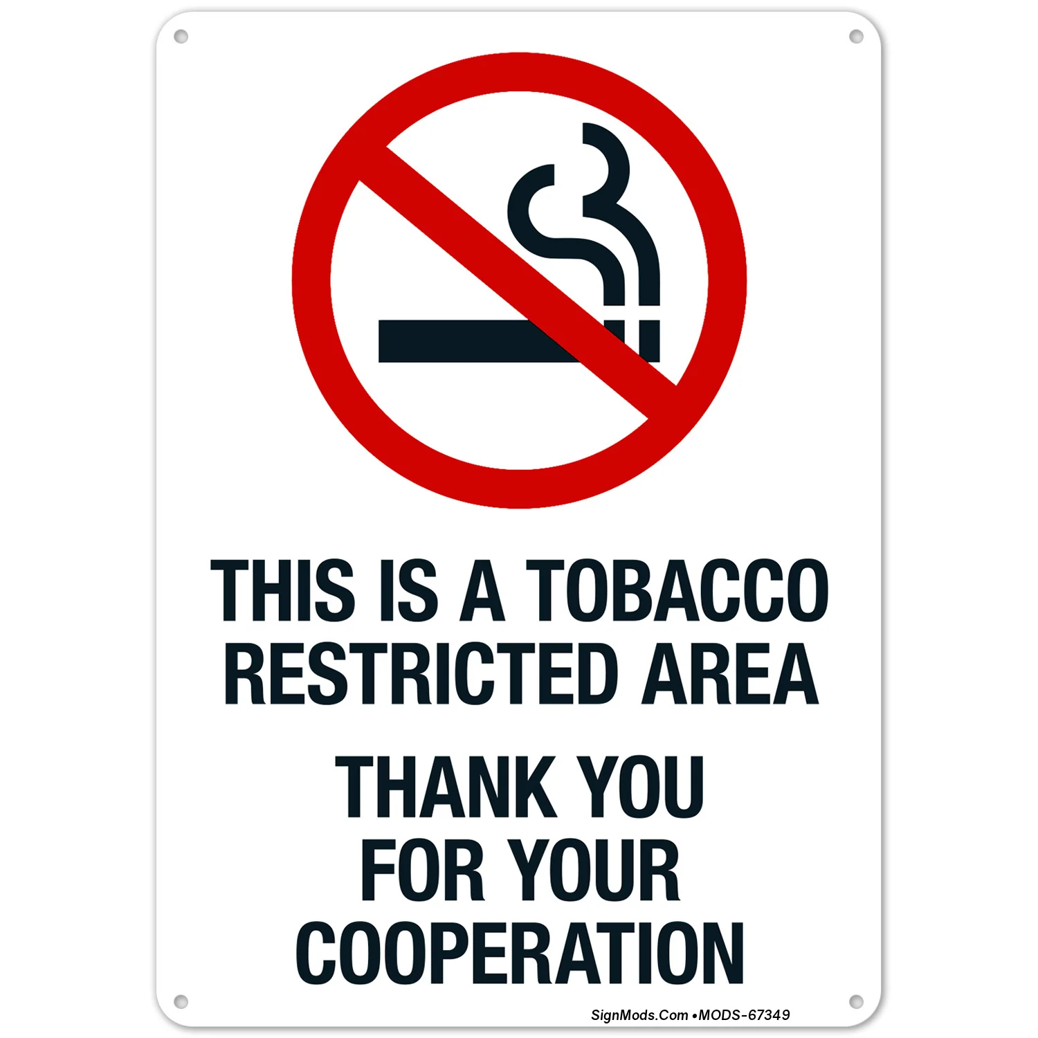 This Is A Tobacco Restricted Area Thank You For Your Cooperation Sign This Is A Tobacco Restricted Area Thank You For Your Cooperation Sign