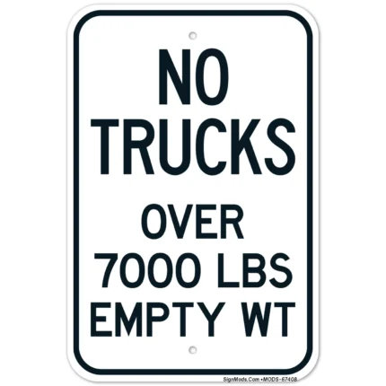 No Trucks Over 7000 Lbs Empty Wt Sign
