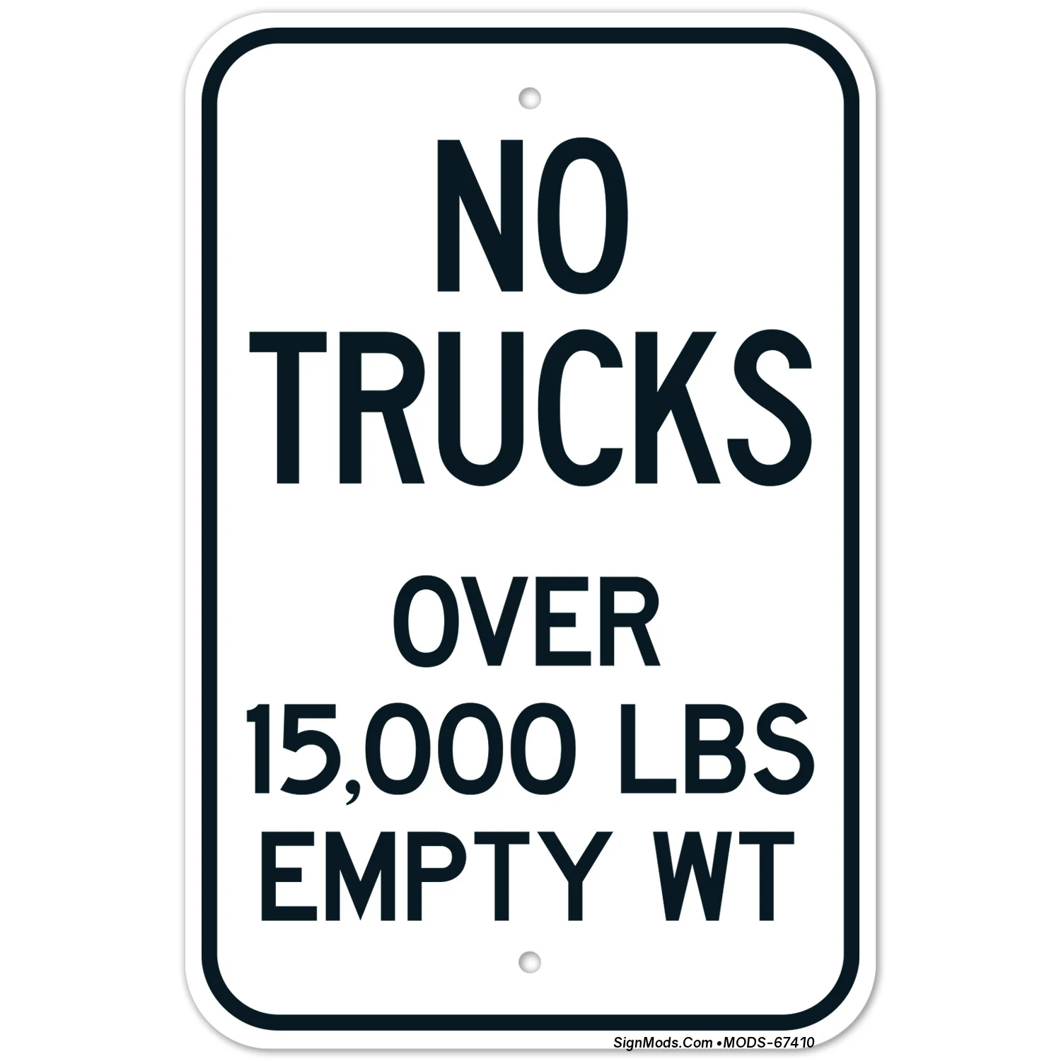 No Trucks Over 15000 Lbs Empty Wt Sign No Trucks Over 15000 Lbs Empty Wt Sign