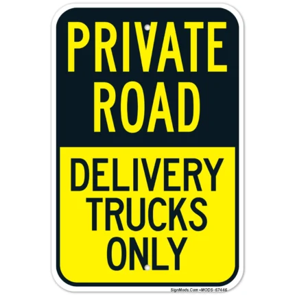 Private Road Delivery Trucks Only Sign