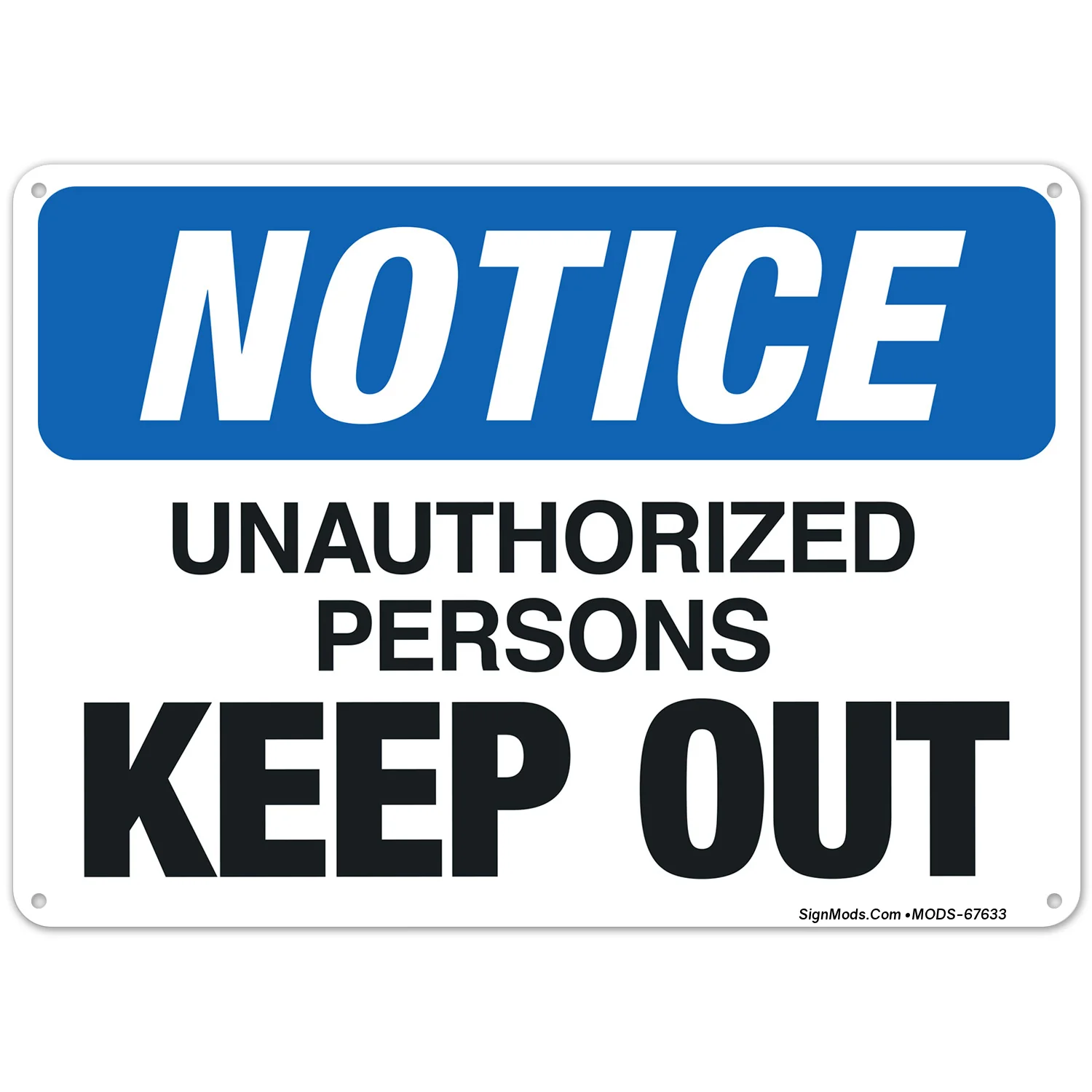 Notice Unauthorized Persons Keep Out Sign Notice Unauthorized Persons Keep Out Sign